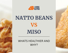 Natto Beans UK Vs Miso: What’s Healthier And Why?