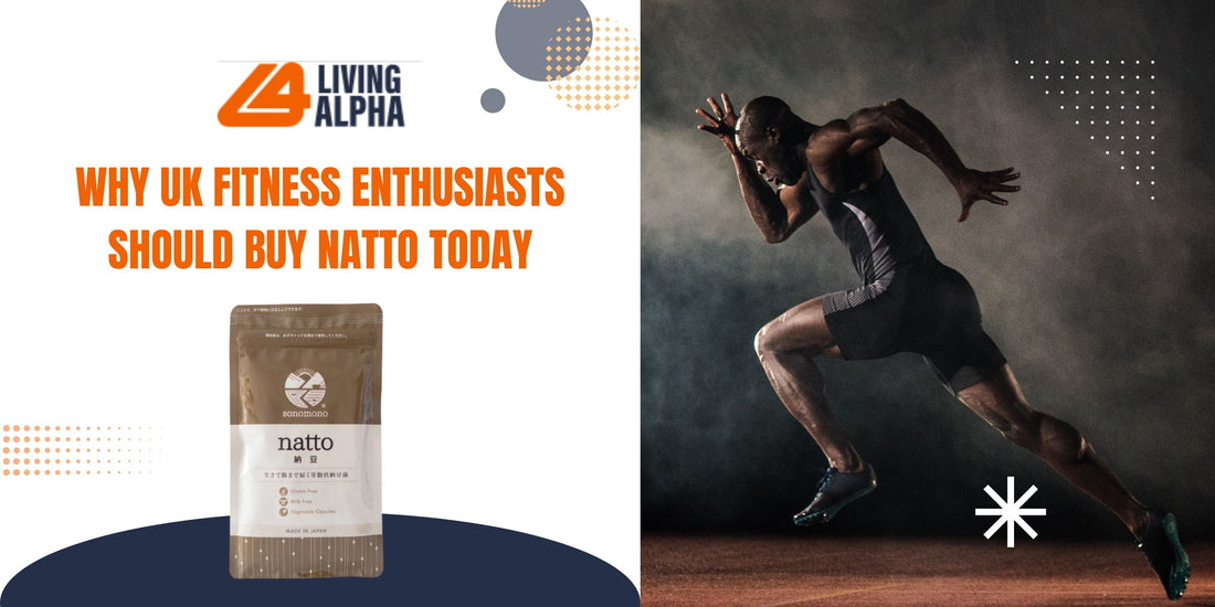 Why Fitness Enthusiasts in the UK Should Buy Organic Natto Today